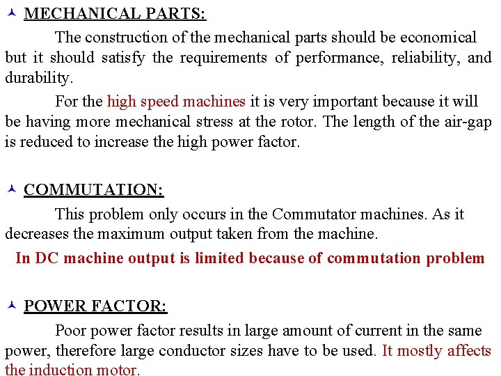 © MECHANICAL PARTS: The construction of the mechanical parts should be economical but it