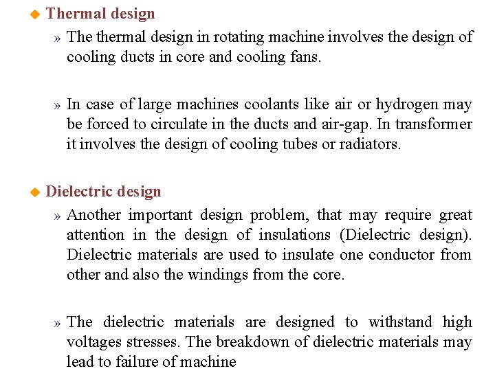 u Thermal design » The thermal design in rotating machine involves the design of