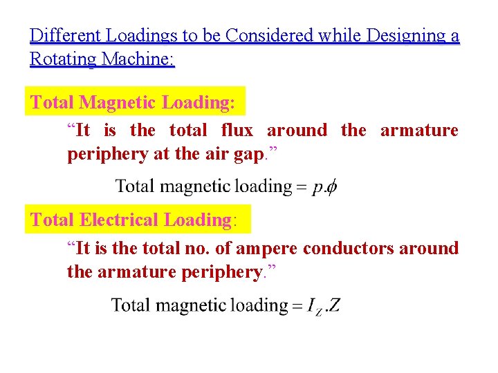 Different Loadings to be Considered while Designing a Rotating Machine: Total Magnetic Loading: “It