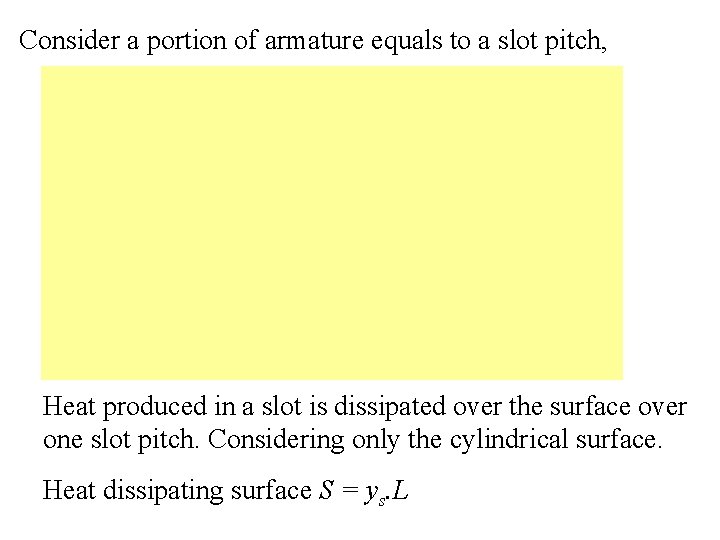 Consider a portion of armature equals to a slot pitch, Heat produced in a