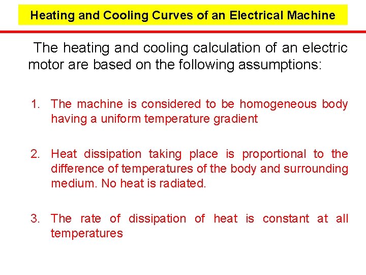 Heating and Cooling Curves of an Electrical Machine The heating and cooling calculation of