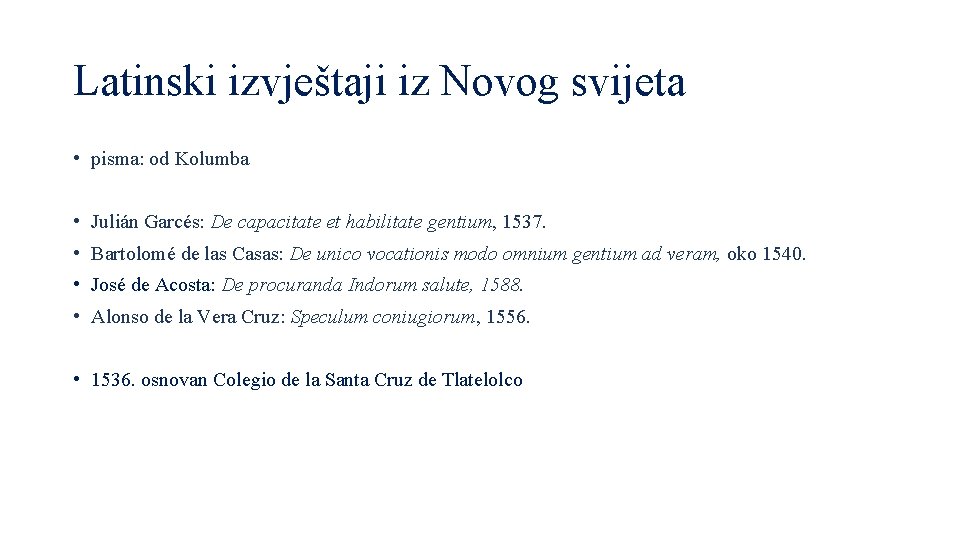 Latinski izvještaji iz Novog svijeta • pisma: od Kolumba • Julián Garcés: De capacitate