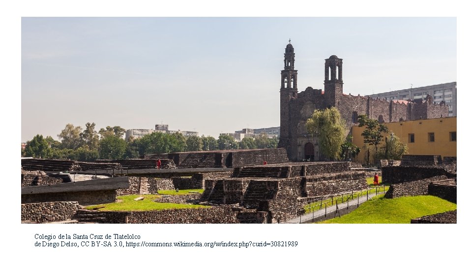 Colegio de la Santa Cruz de Tlatelolco de Diego Delso, CC BY-SA 3. 0,