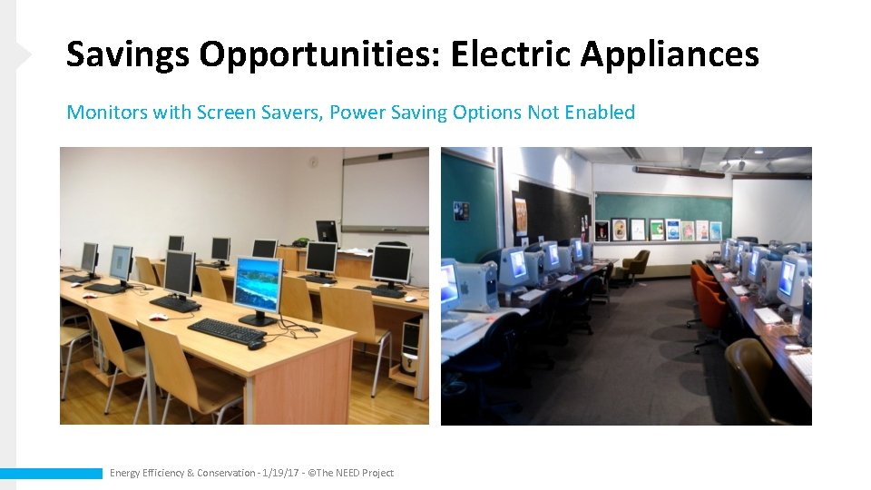 Savings Opportunities: Electric Appliances Monitors with Screen Savers, Power Saving Options Not Enabled Energy