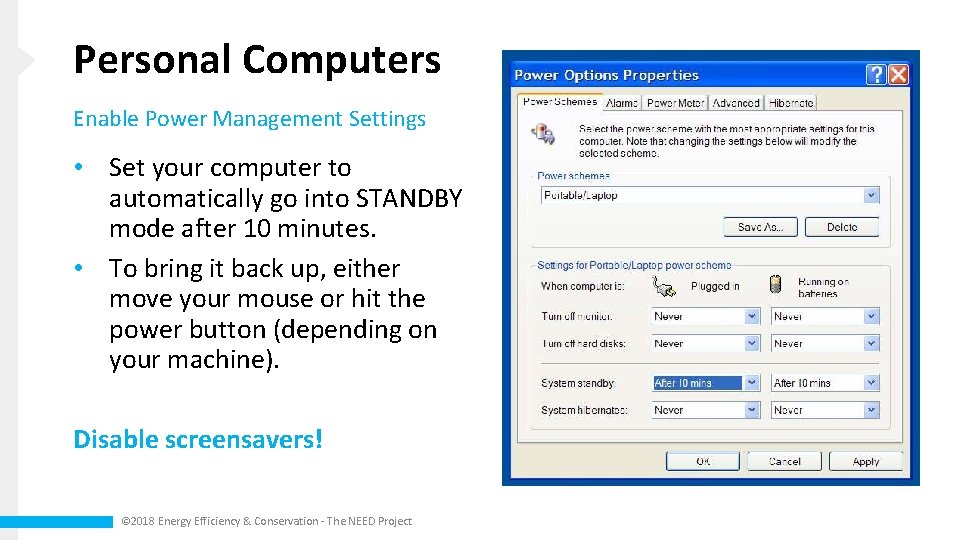 Personal Computers Enable Power Management Settings • Set your computer to automatically go into