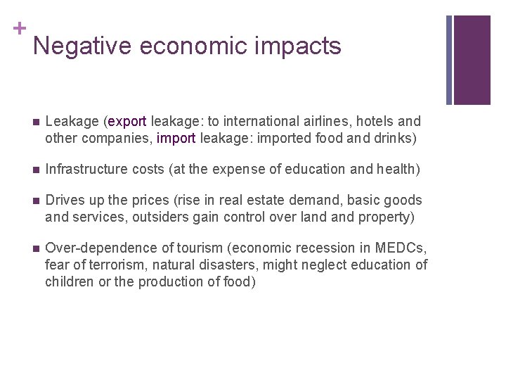 + Negative economic impacts n Leakage (export leakage: to international airlines, hotels and other