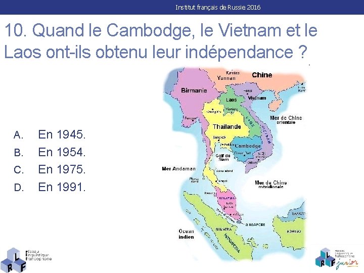 Institut français de Russie 2016 10. Quand le Cambodge, le Vietnam et le Laos