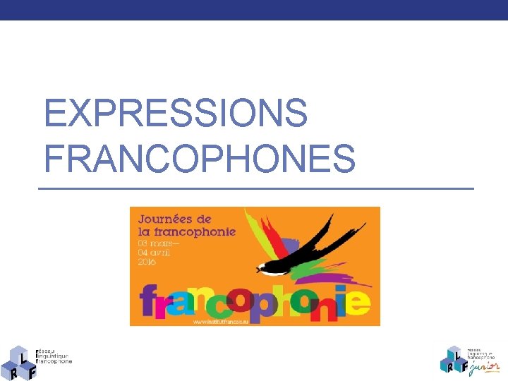 EXPRESSIONS FRANCOPHONES 