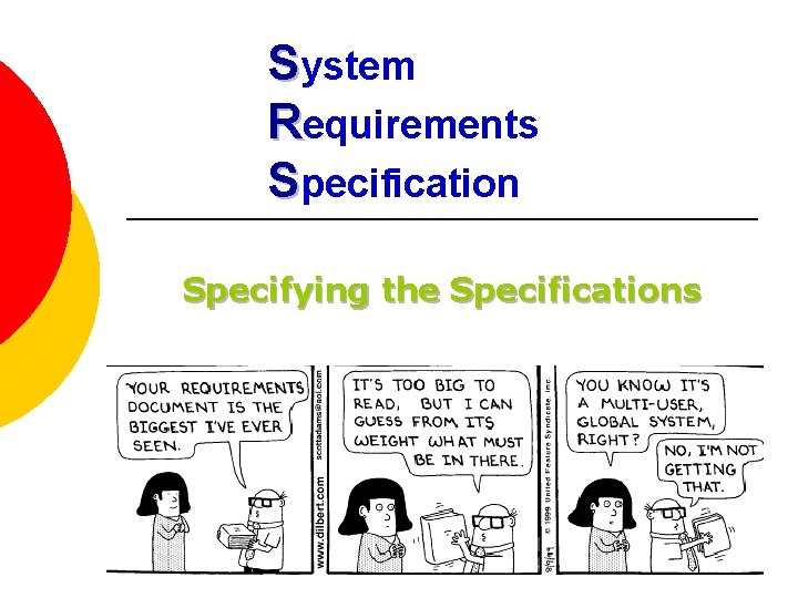System Requirements Specification Specifying the Specifications 
