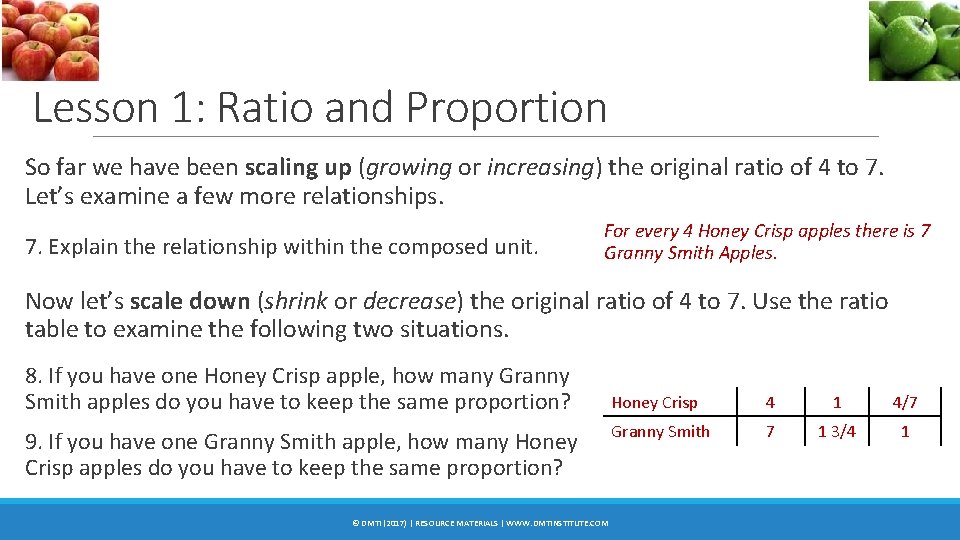 Lesson 1: Ratio and Proportion So far we have been scaling up (growing or