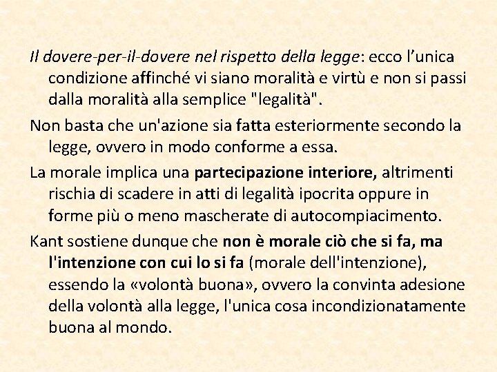 Il dovere-per-il-dovere nel rispetto della legge: ecco l’unica condizione affinché vi siano moralità e