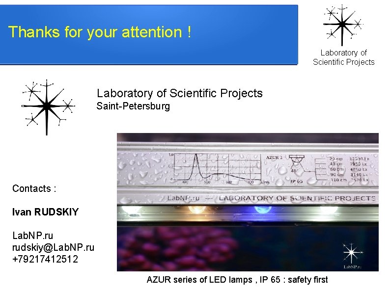 Thanks for your attention ! Laboratory of Scientific Projects Saint-Petersburg Contacts : Ivan RUDSKIY