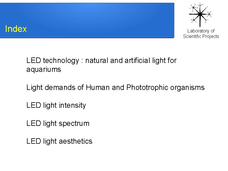 Index Laboratory of Scientific Projects LED technology : natural and artificial light for aquariums