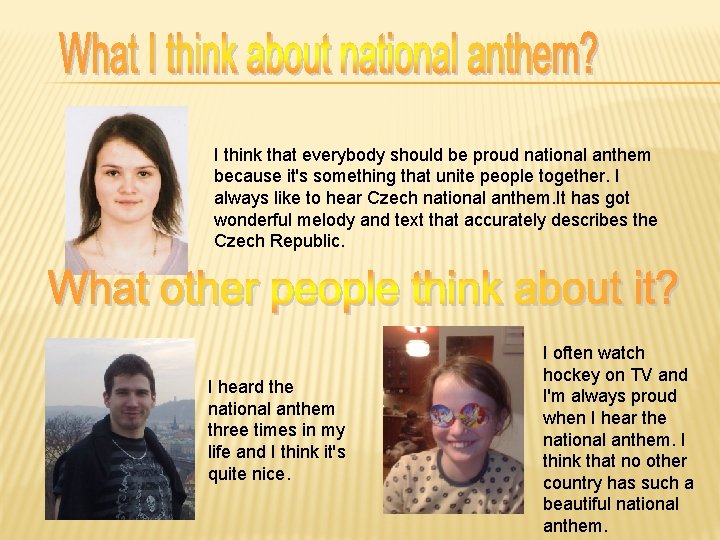 I think that everybody should be proud national anthem because it's something that unite