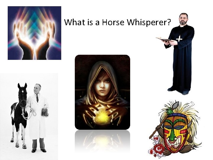 What is a Horse Whisperer? 