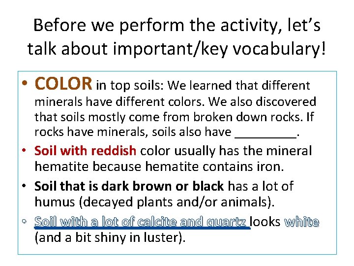 Before we perform the activity, let’s talk about important/key vocabulary! • COLOR in top