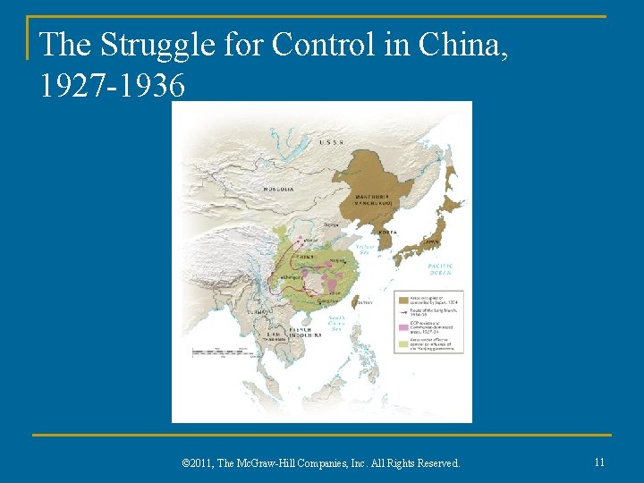 The Struggle for Control in China, 1927 -1936 © 2011, The Mc. Graw-Hill Companies,