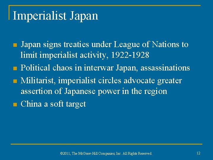 Imperialist Japan n n Japan signs treaties under League of Nations to limit imperialist