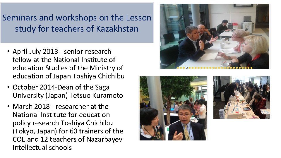 Seminars and workshops on the Lesson study for teachers of Kazakhstan • April-July 2013