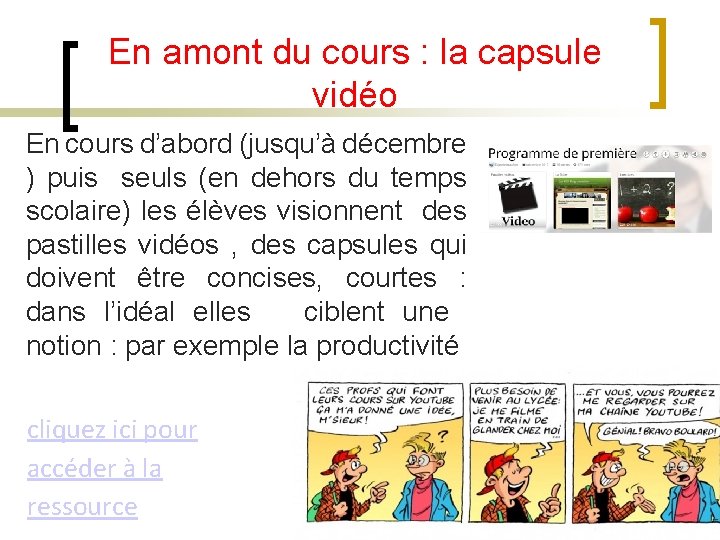 En amont du cours : la capsule vidéo En cours d’abord (jusqu’à décembre )