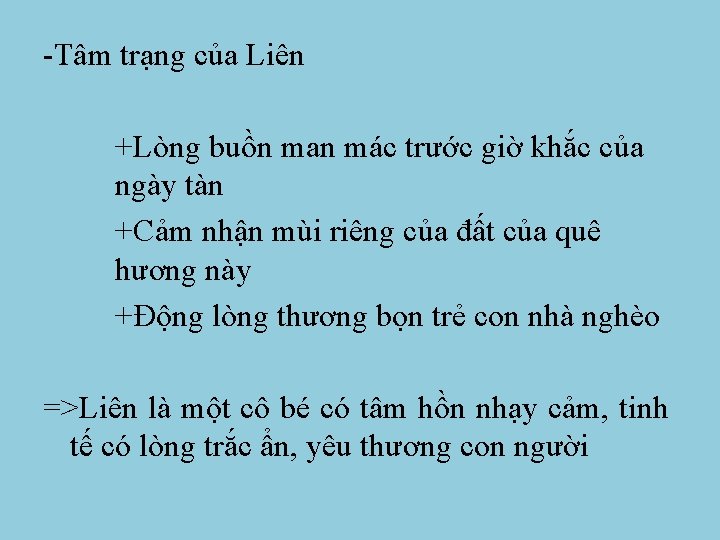 -Tâm trạng của Liên +Lòng buồn man mác trước giờ khắc của ngày tàn