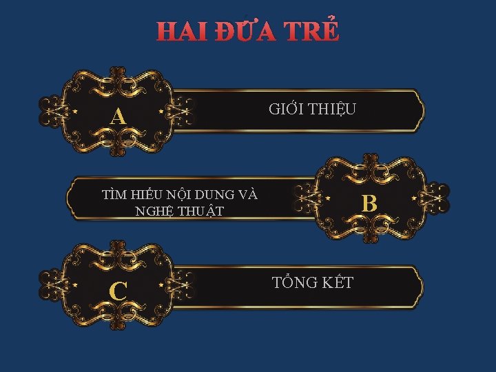 HAI ĐỨA TRẺ A GIỚI THIỆU TÌM HIỂU NỘI DUNG VÀ NGHỆ THUẬT C