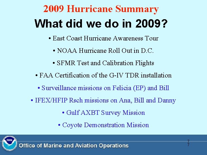 2009 Hurricane Summary What did we do in 2009? • East Coast Hurricane Awareness