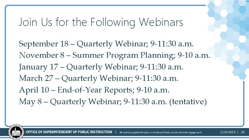 Join Us for the Following Webinars September 18 – Quarterly Webinar; 9 -11: 30