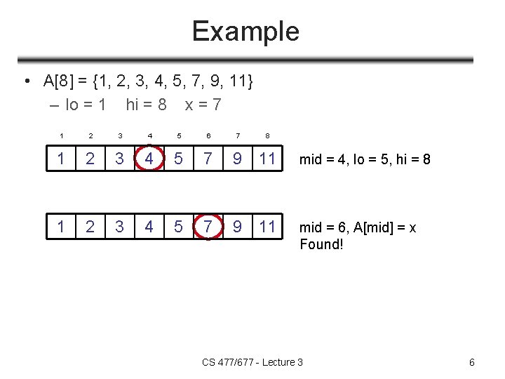 Example • A[8] = {1, 2, 3, 4, 5, 7, 9, 11} – lo