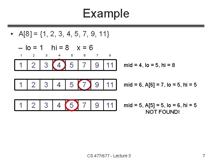 Example • A[8] = {1, 2, 3, 4, 5, 7, 9, 11} – lo