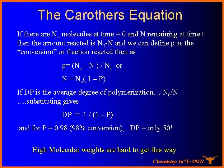 The Carothers Equation If there are No molecules at time = 0 and N