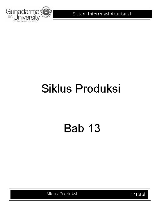 Sistem Inforrmasi Akuntansi Siklus Produksi Bab 13 Siklus Produksi 1/total 