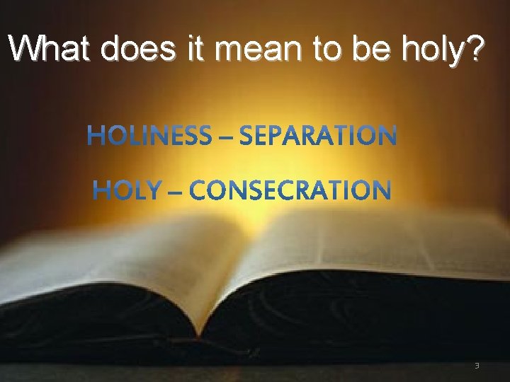 What does it mean to be holy? 3 
