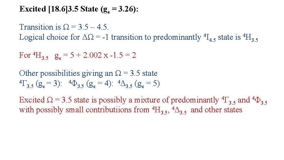 Excited [18. 6]3. 5 State (ge = 3. 26): Transition is Ω = 3.