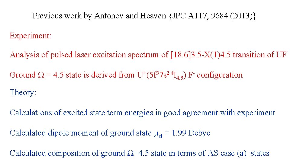 Previous work by Antonov and Heaven {JPC A 117, 9684 (2013)} Experiment: Analysis of