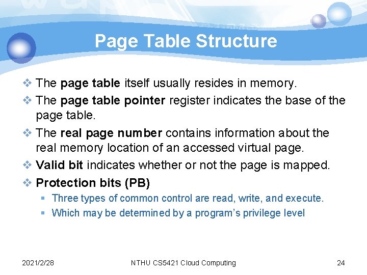 Page Table Structure v The page table itself usually resides in memory. v The Page Table Structure v The page table itself usually resides in memory. v The
