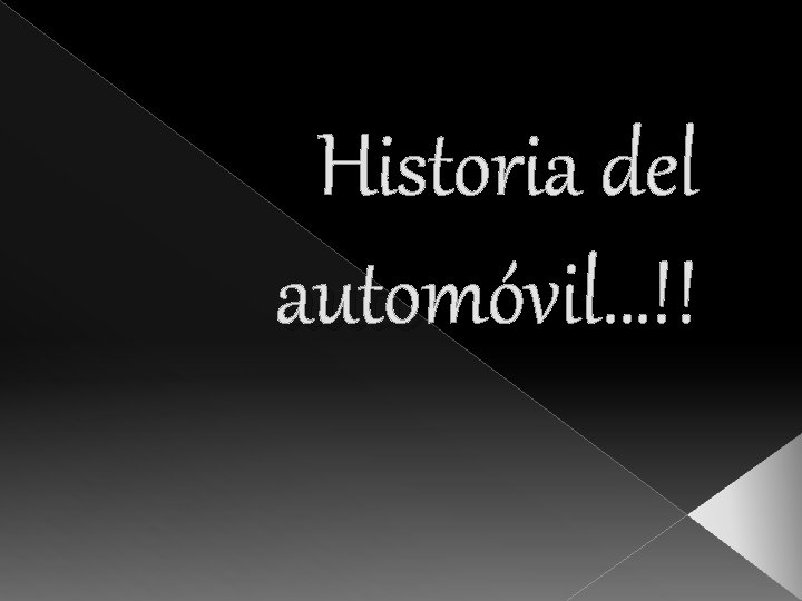 Historia del automóvil…!! 