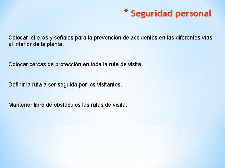 * Seguridad personal Colocar letreros y señales para la prevención de accidentes en las