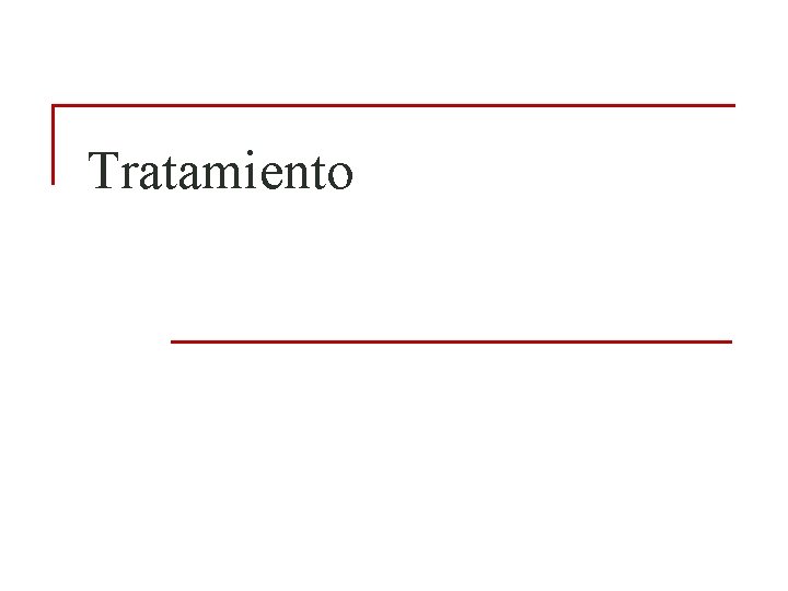Tratamiento Tratamiento
