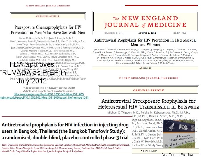 FDA approves TRUVADA as Pr. EP in July 2012 Dra. Torres-Escobar FDA approves TRUVADA as Pr. EP in July 2012 Dra. Torres-Escobar