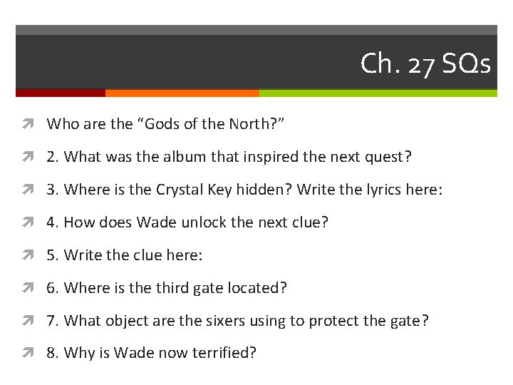 Ch. 27 SQs Who are the “Gods of the North? ” 2. What was