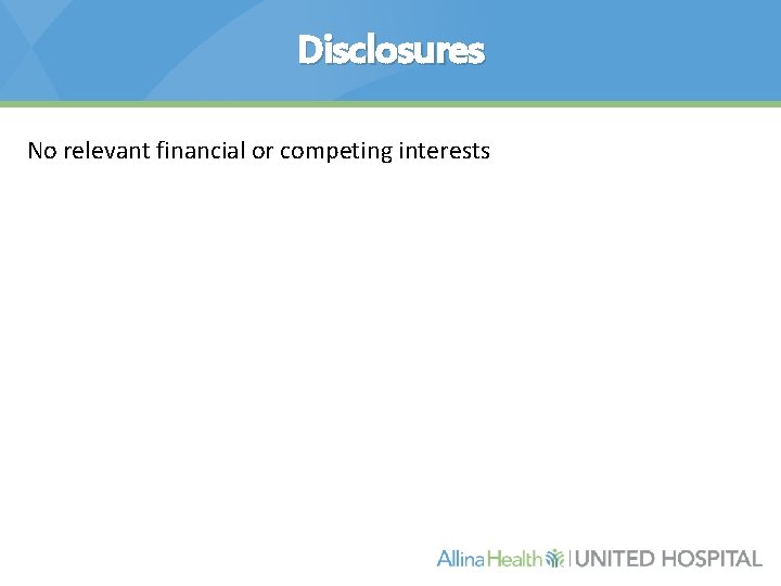 Disclosures No relevant financial or competing interests 