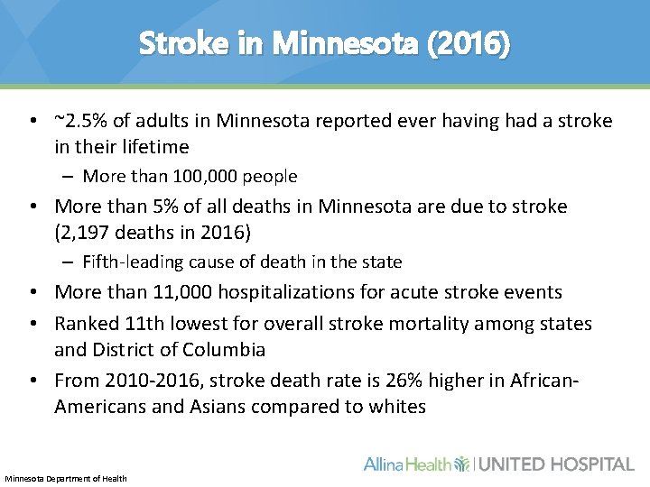 Stroke in Minnesota (2016) • ~2. 5% of adults in Minnesota reported ever having