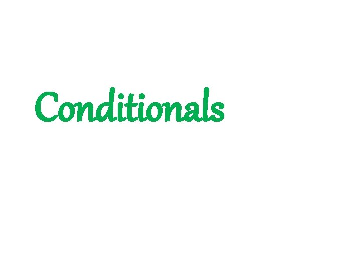 Conditionals 