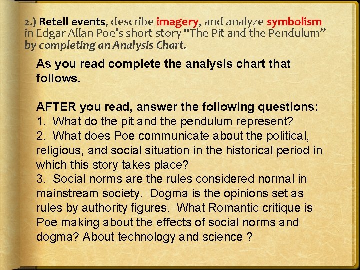 2. ) Retell events, describe imagery, and analyze symbolism in Edgar Allan Poe’s short