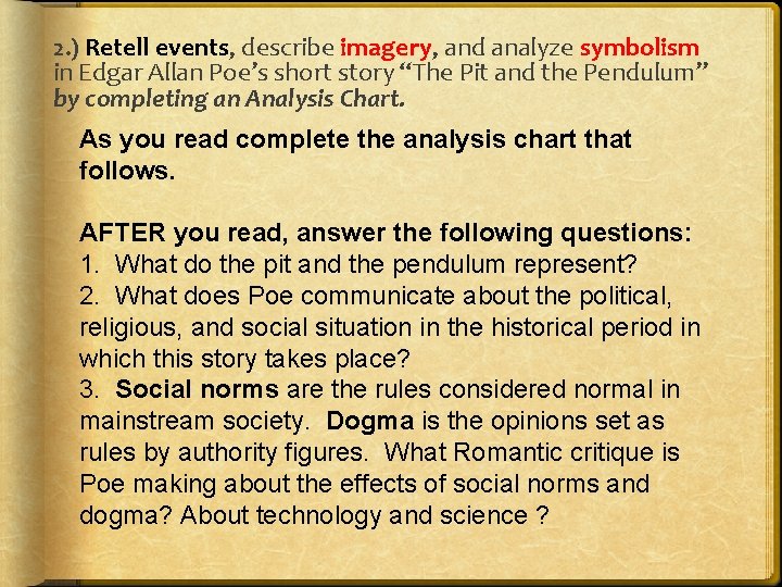 2. ) Retell events, describe imagery, and analyze symbolism in Edgar Allan Poe’s short