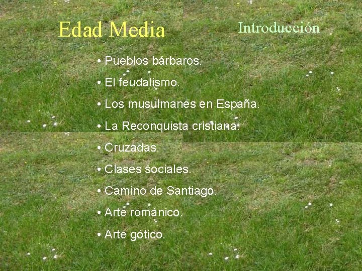 Edad Media Introducción • Pueblos bárbaros. • El feudalismo. • Los musulmanes en España. Edad Media Introducción • Pueblos bárbaros. • El feudalismo. • Los musulmanes en España.
