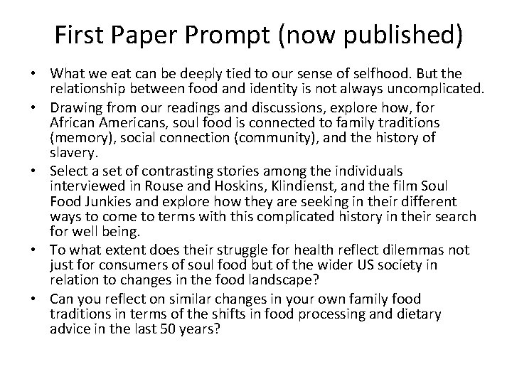  First Paper Prompt (now published) • What we eat can be deeply tied