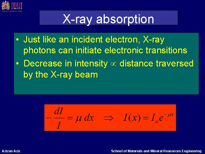 X-ray absorption • Just like an incident electron, X-ray photons can initiate electronic transitions