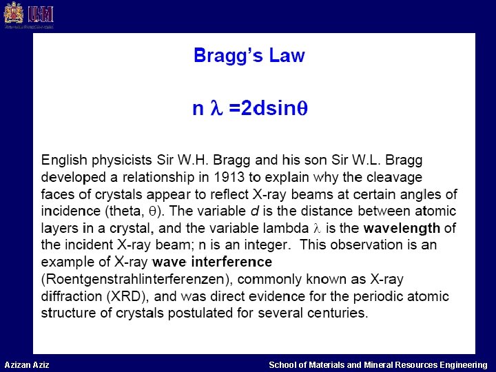 Azizan Aziz School of Materials and Mineral Resources Engineering Azizan Aziz School of Materials and Mineral Resources Engineering